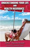 Understanding Your Life and Health Insurance
