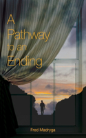 Pathway to an Ending