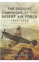 Decisive Campaigns of the Desert Air Force 1942-1945
