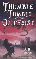 Thumble Tumble and the Ollpheist