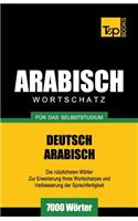 Wortschatz Deutsch-Arabisch für das Selbststudium - 7000 Wörter
