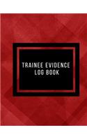 Trainee Evidence Log Book