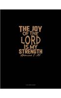 The Joy of the Lord Is My Strength - Nehemiah 8: 10: 3 Column Ledger