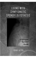 Living With Symptomatic Spondylolisthesis