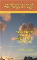 Set Free from Haunting Demons