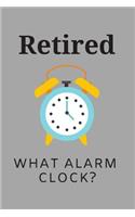Retired What Alarm Clock?