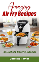 Amazing Air Fry Recipes