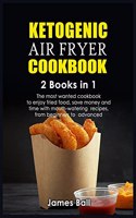 Ketogenic Air Fryer Cookbook