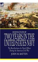 Reminiscences of Two Years in the United States Navy