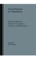 Georg Simmel in Translation: Interdisciplinary Border Crossings in Culture and Modernity