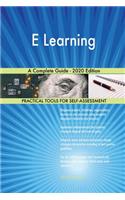 E Learning A Complete Guide - 2020 Edition