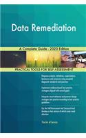 Data Remediation A Complete Guide - 2020 Edition