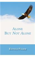 Alone But Not Alone