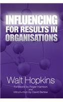 Influencing for Results in Organisations