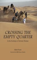 Crossing the Empty Quarter: In the Footsteps of Bertram Thomas