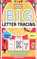 Big Letter Tracing For Preschoolers And Toddlers Ages 2-4