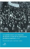 Cuestión Social y sus -itinerarios de difusión a través de las publicaciones periódicas argentinas