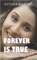 Forever is True