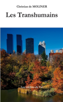 Les transhumains: Les éditions du Val