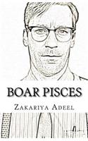 Boar Pisces: The Combined Astrology Series