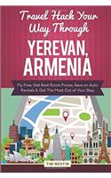 Travel Hack Your Way Through Yerevan, Armenia