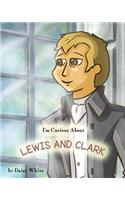 I'm Curious About Lewis and Clark