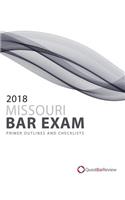 2018 Missouri Bar Exam Primer Outlines and Checklists