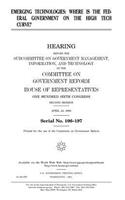 Emerging technologies: where is the federal government on the high tech curve?