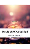 Inside the Crystal Ball