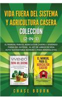 Vida fuera del sistema y Agricultura casera Colección (2 en 1)