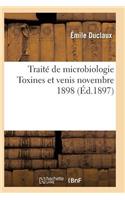 Traité de Microbiologie Diastases, Toxines Et Venis Novembre 1898