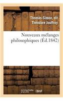 Nouveaux Mélanges Philosophiques
