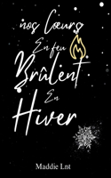 Nos coeurs en feu brûlent en hiver