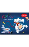 Caillou: When I Grow Up