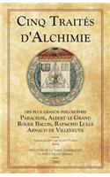 Cinq Traités d'Alchimie