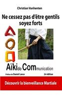 Ne cessez pas d'etre gentils, soyez forts