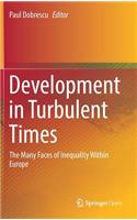 Development in Turbulent Times