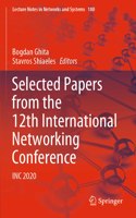 Selected Papers from the 12th International Networking Conference