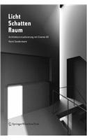 Licht Schatten Raum: Architekturvisualisierung Mit Cinema 4da (R) +++ Global Illumination in Cinema 4da (R) V11 (2. Auflage)(German)