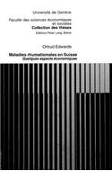 Maladies rhumatismales en Suisse: Quelques Aspects Économiques