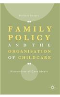 Family Policy and the Organisation of Childcare