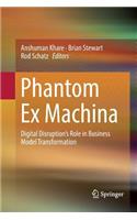 Phantom Ex Machina