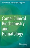 Camel Clinical Biochemistry and Hematology