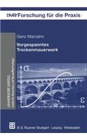 Vorgespanntes Trockenmauerwerk