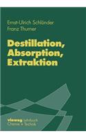 Destillation, Absorption, Extraktion