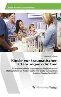 Kinder vor traumatischen Erfahrungen schützen