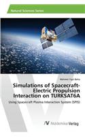 Simulations of Spacecraft-Electric Propulsion Interaction on TURKSAT6A