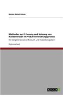 Methoden zur Erfassung und Nutzung von Kundenwissen im Produktentwicklungsprozess: Ein Vergleich zwischen Konsum- und Investitionsgütern(German)
