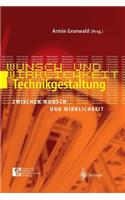 Technikgestaltung Zwischen Wunsch Und Wirklichkeit