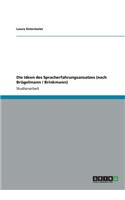 Die Ideen des Spracherfahrungsansatzes (nach Brügelmann / Brinkmann)